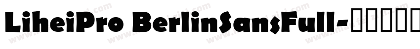 LiheiPro BerlinSansFull字体转换